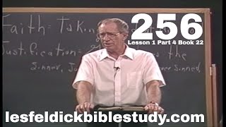 256 - Les Feldick Bible Study Lesson 1 - Part 4 - Book 22 - Romans Chapter 5 - Part 2