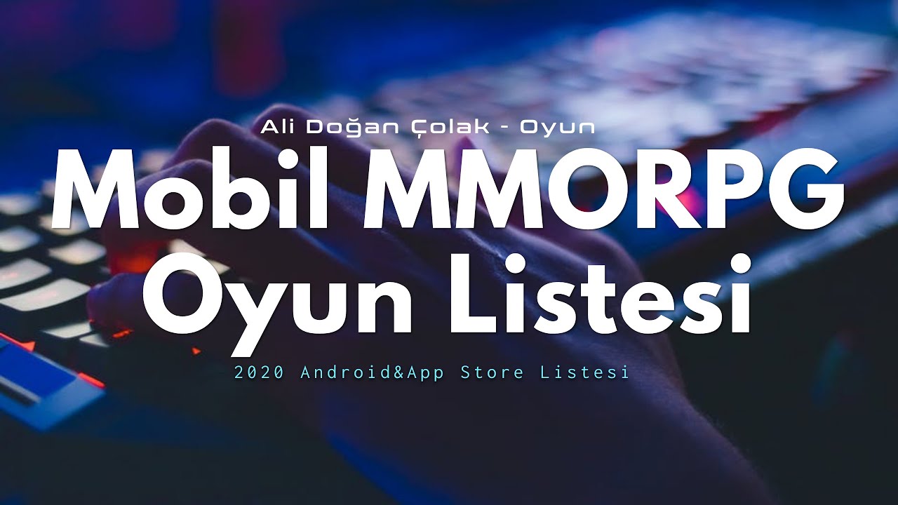 Mobil MMORPG Oyunları 2020 / Android ve App store mobile mmorpg oyunlar listesi / 12 Oyunluk Liste