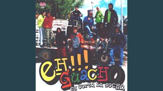 Video thumbnail of "Eh Guacho - Orgullosa"