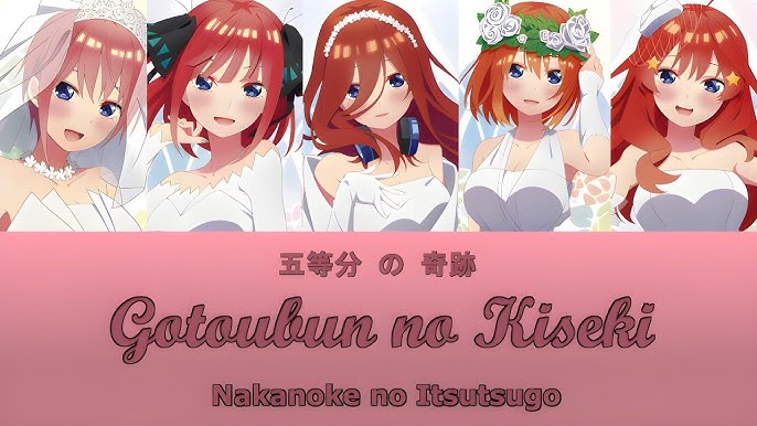5-toubun no Hanayome New Anime - Opening Full『Gotoubun no Mirai』by Nakanoke  no Itsutsugo : r/japanesemusic