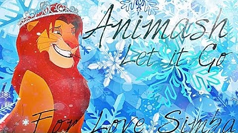 Anιмaѕн Leт Iт Go || For Love Sιмвa