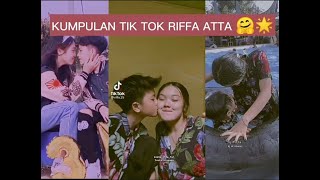 KUMPULAN TIK TOK RIFFA ATTA|PART 3🤗