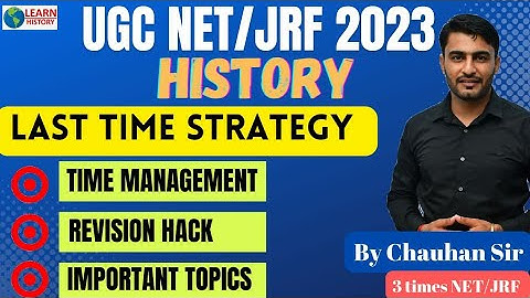 How to crack UGC NET / JRF 2023 History।। Last Time Strategy।। learn history by Chauhan Sir
