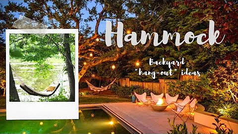 HAMMOCK " hang-out" IDEAS FOR YOUR BACKYARD