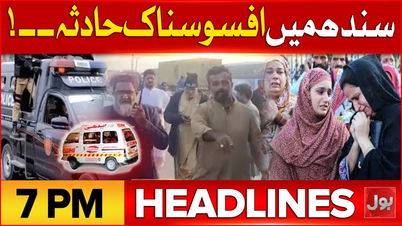Terrible Accident | BOL News Headlines At 7 PM | Saddest Updates From Sindh