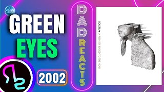 Dad Reacts To Coldplay - Green Eyes