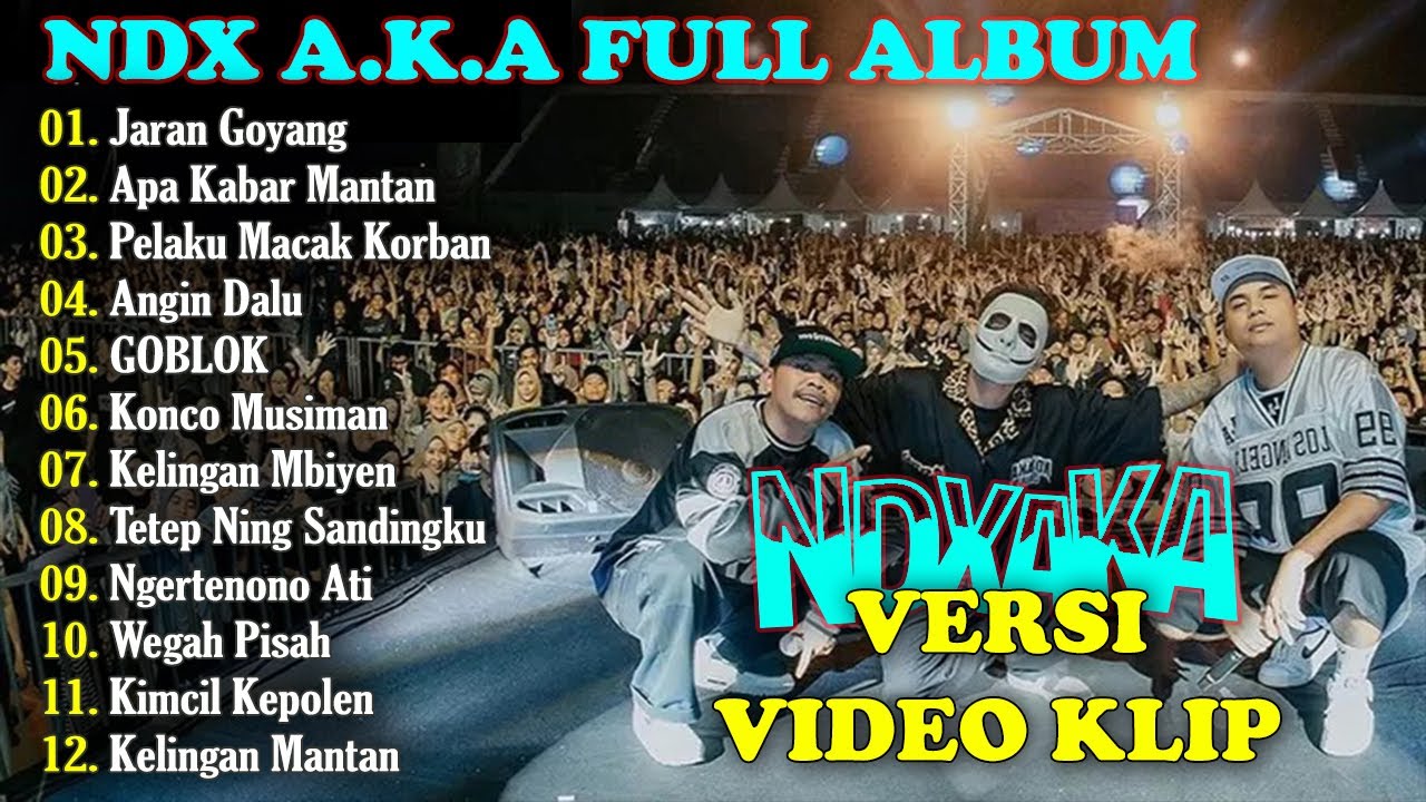 NDX AKA Full Album Terbaru 2024 Lagu Jawa Viral - Jaran Goyang - Apa Kabar Mantan VIDEO KLIP VERSION NDX AKA Full Album Terbaru 2024 Lagu Jawa Viral - Jaran Goyang - Apa Kabar Mantan VIDEO KLIP VERSION