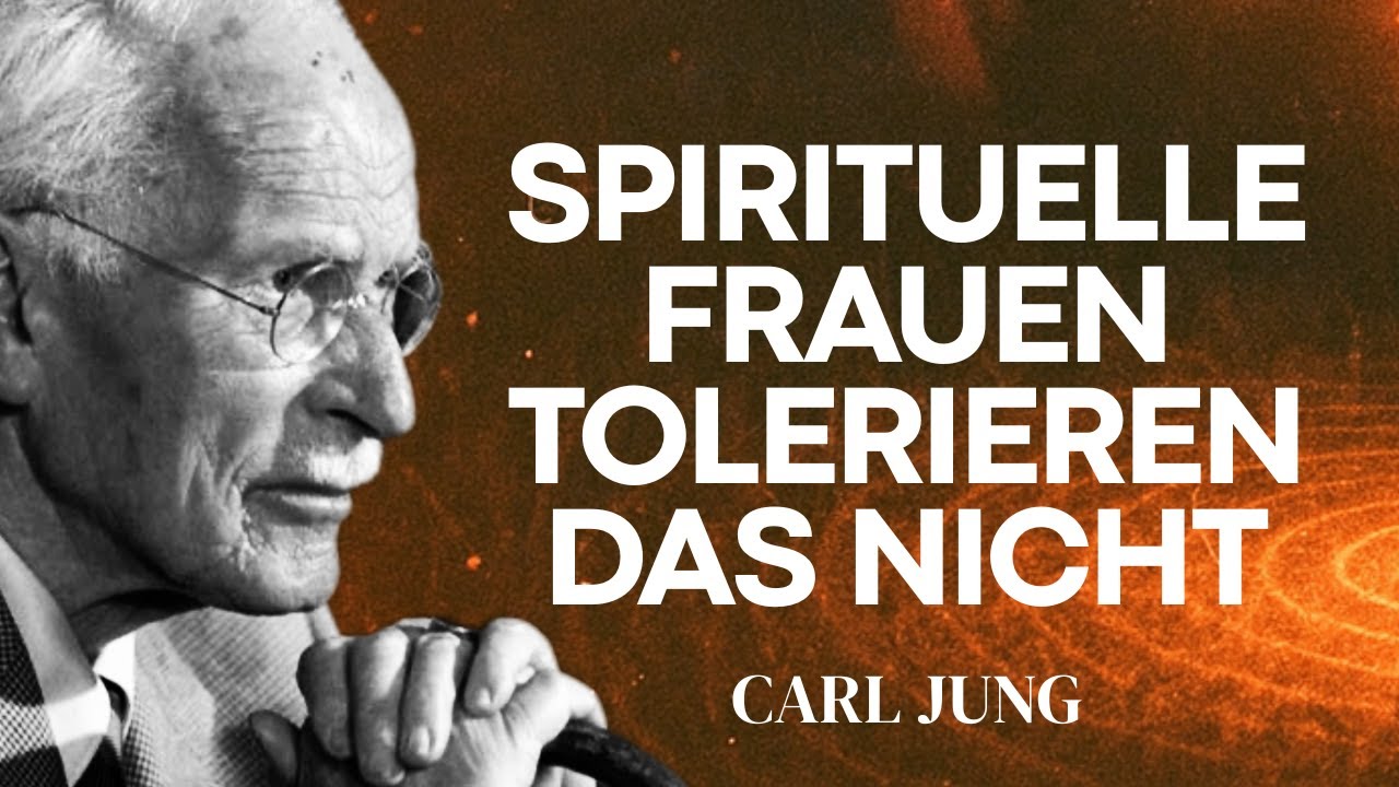 Wie spirituell entwickelte Frauen mit Respektlosigkeit umgehen – Carl Jung