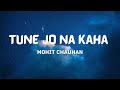 Tune Jo Na Kaha - lyrics | New York|John Abraham | Katrina Kaif | Neil Nitin | Mohit Chauhan, Pritam