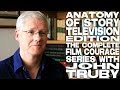 Anatomy Of Story - Television Edition: The Complete Film Courage Interview with John Truby