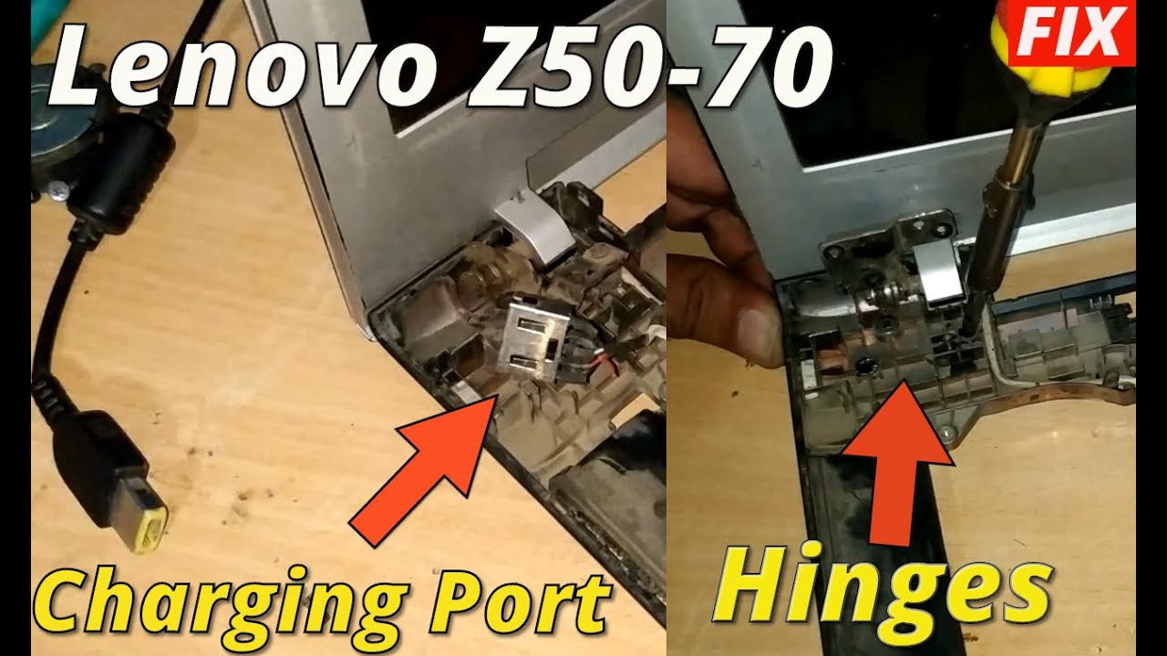 lenovo z50-70 - Fix Charging Port and Broken Hinges