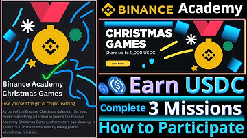 Binance Academy Christmas Games || Earn Free USDC Reward || How to Complete 3 Missions