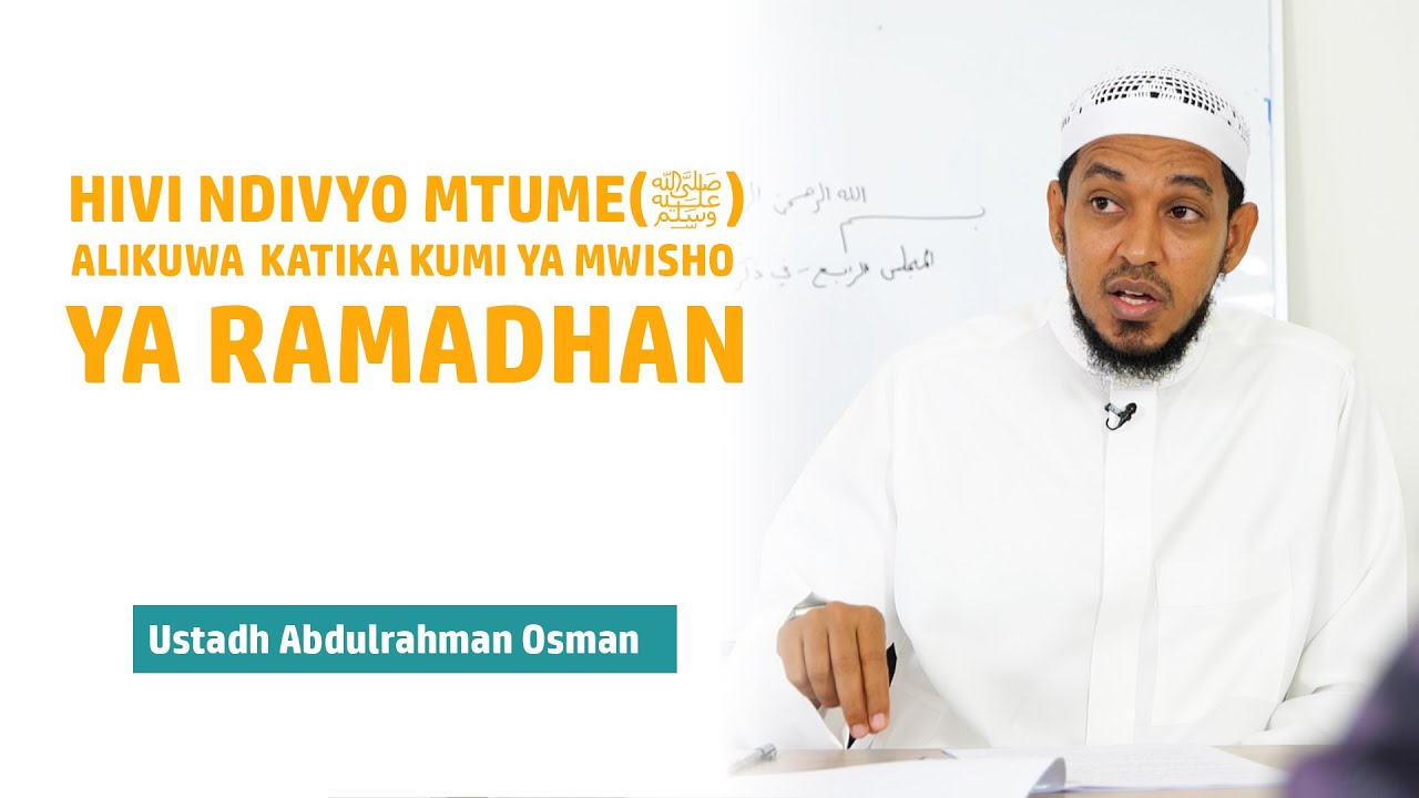 Kuzidisha Ibada Kumi ya Mwisho ya Ramadhan | Ustadh Abdulrahman Osman