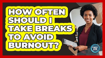 How Often Should I Take Breaks To Avoid Burnout?