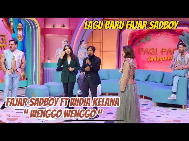 FAJAR SADBOY ft WIDIA KELANA / WENGGO WENGGO BY PERLAN86 BAND class=