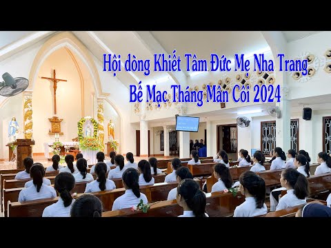 Hội dòng Khiết Tâm Đức Mẹ Nha Trang Bế Mạc Tháng Mân Côi 2024