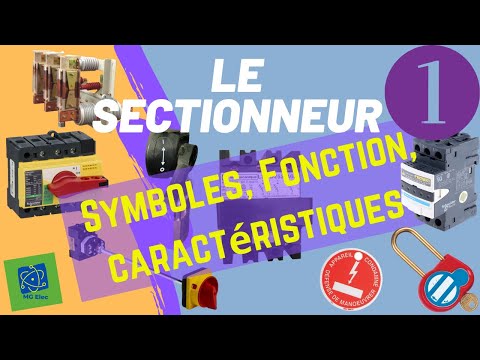 Symboles, fonction et caractéristiques d’un sectionneur