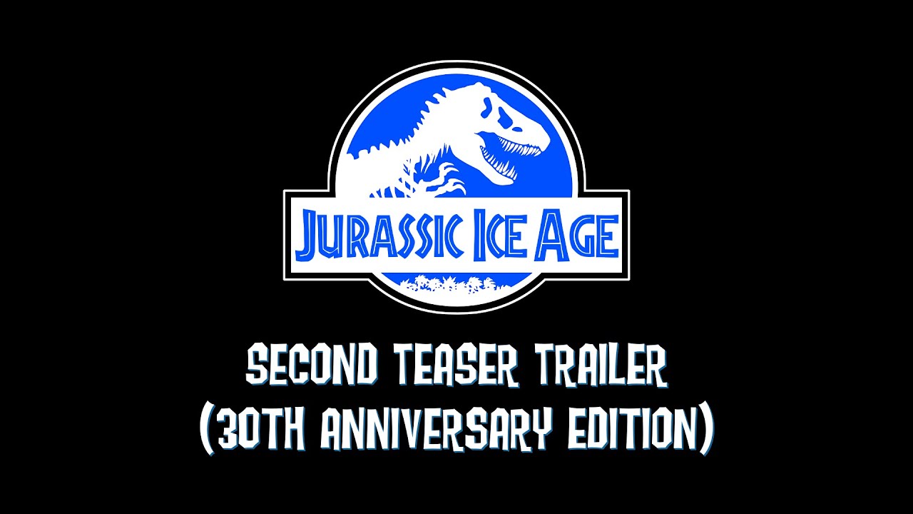 Jurassic Ice Age (Fan Edit) (Second Teaser Trailer) (Jurassic Park 30th Anniversary Edition)