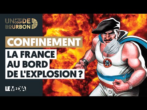 CONFINEMENT : LA FRANCE AU BORD DE L&#039;EXPLOSION ?