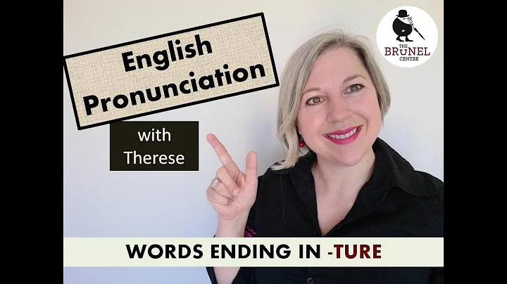 Words ending in - TURE.  Pronunciation with Therese