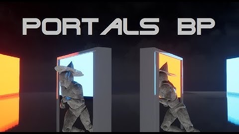 Portals Blueprint - Recursion & Performance update