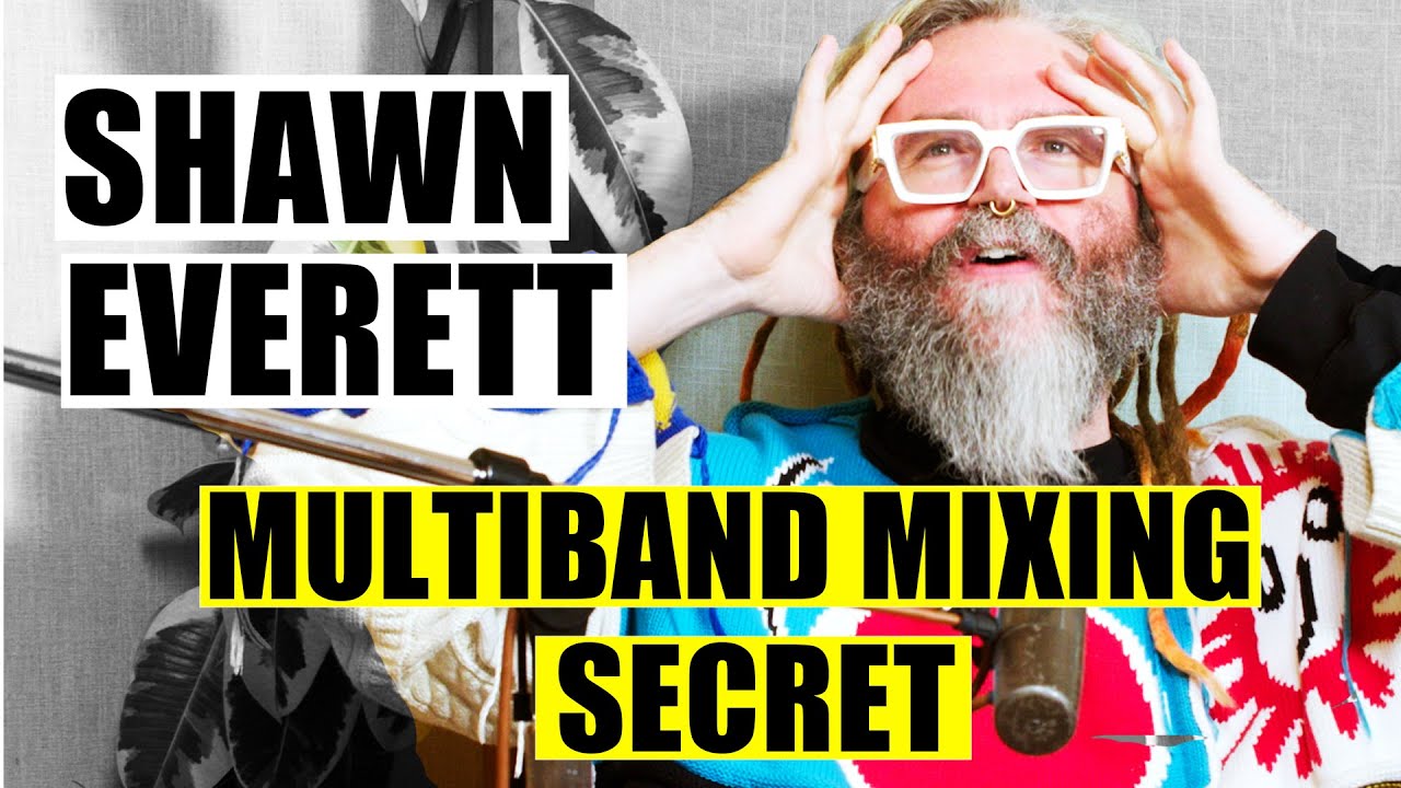 Shawn Everett's Mixing Technique - 99% of the time it's way better!!
