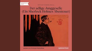 Kapitel 7 - Der adlige Junggeselle (Ein Sherlock Holmes Abenteuer)