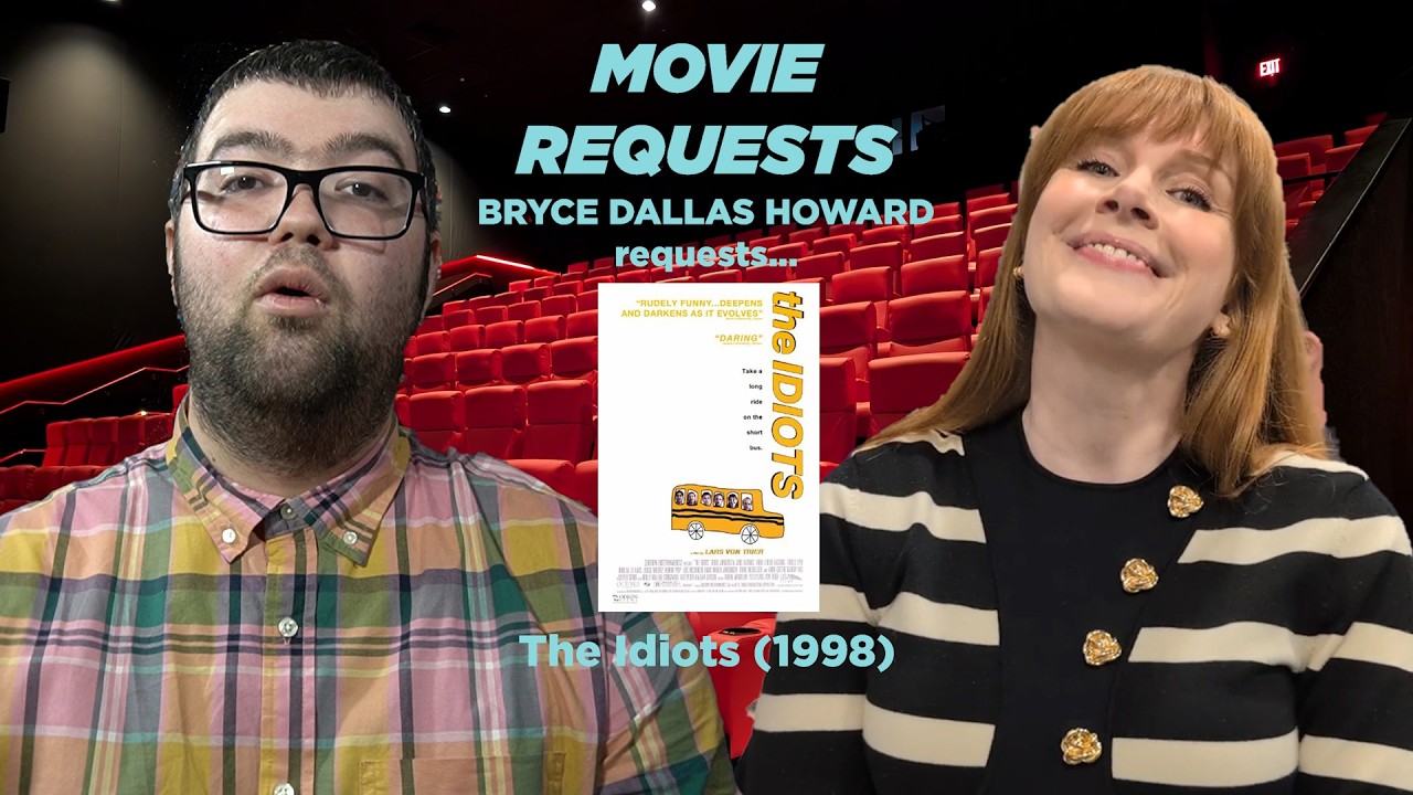 MOVIE REQUESTS - Bryce Dallas Howard Requests THE IDIOTS (1998) - YouTube