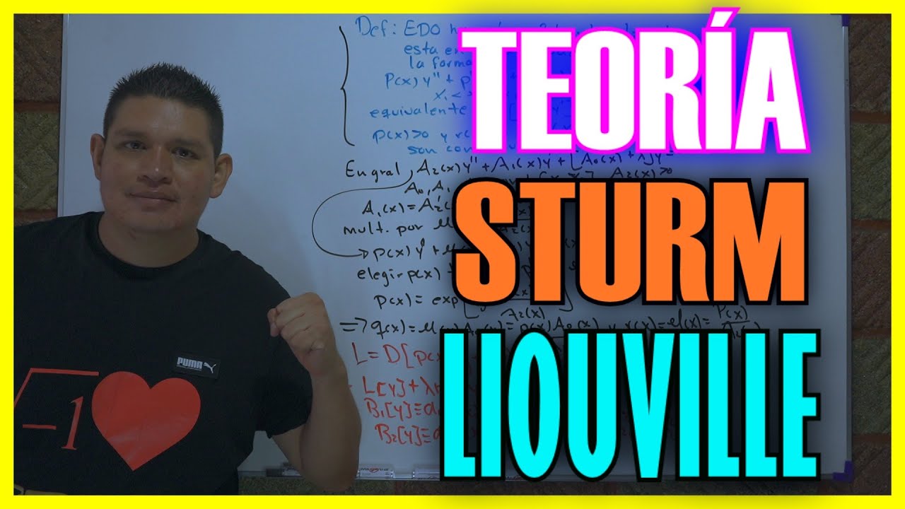 Teoría de STURM LIOUVILLE l Curso COMPLETO Ecuaciones Diferenciales