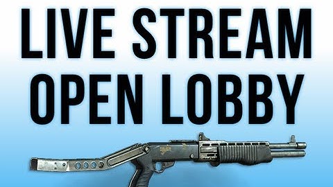 Live Stream & Open Lobby - Felt like playing M