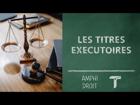 Vidéo: Où Aller Avec Un Titre Exécutoire