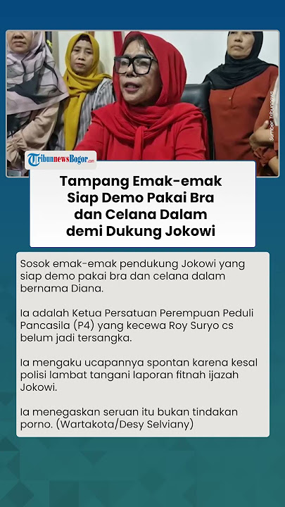 TAMPANG EMAK EMAK Siap Demo Pakai Bra demi Dukung Jokowi, Ngaku Kecewa Polisi Lambat