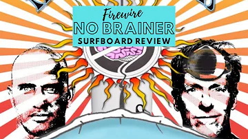 Firewire No Brainer Surfboard Review by Dianne