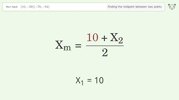 Find the midpoint between two points p1 (10,-59) and p2 (-78,-94): Step-by-Step Video Solution