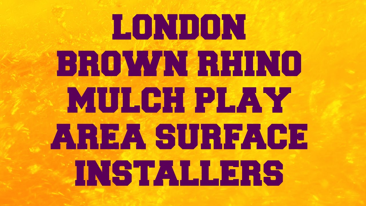 London Brown Rhino Mulch Play Area Surface Installers