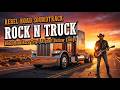 Rock N Truck – Outlaw Asphalt Rock | Rebel Road Trip Vibes