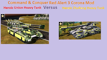 C&C Red Alert 3 Corona mod: Heroic Union Heavy Tank vs Heroic ZhuRong Heavy Tank