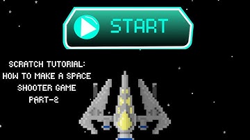 Scratch 3.0 Tutorial : How to make Space Shooter Game (Part-2)