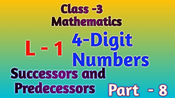 Class 3 Maths/Successors and Predecessors/L-1/4 - Digit numbers