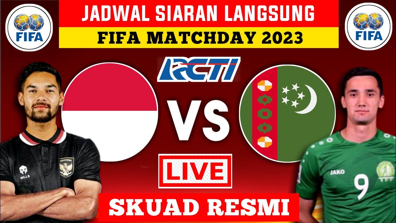 Jadwal FIFA MATCHDAY Indonesia 2023 Indonesia Vs Turkmenistan Jadwal fifa matchday indonesia 2023 indonesia vs turkmenistan