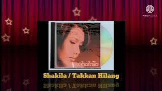 Shakila - Takkan Hilang ( Music Audio / 1999)