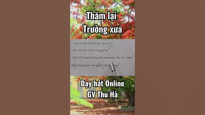 Dạy hát Thăm lại trường xưa. GV Thu Hà