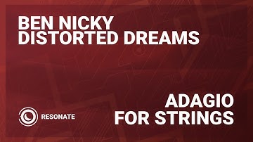 Ben Nicky & Distorted Dreams - Adagio For Strings (Extended Mix)