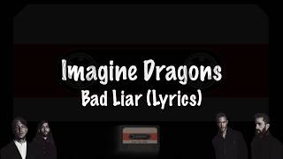 Bad Liar - Imagine Dragons (Lyrics)