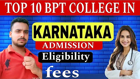 Top 10 bpt college in Karnataka | BPT admission Karnataka 2025 | top 10 BPT colleges in india
