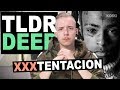 Xxxtentacion  tldrdeep