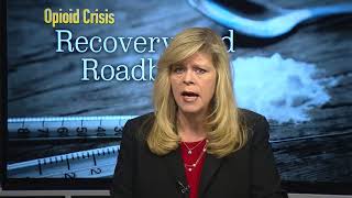 Opioid Crisis: Recovery And Roadblocks Full Show
