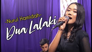 DUA LALAKI - NURUL HAMIDAH - Pop Sunda Cover Live Performance || Ft Ismaya Nada