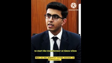 !! Electrical engineering interview !! What is the magnetic inrush current in transformer!!