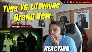 THIS WAS SO GOOD!!! | Tyga, YG, Lil Wayne - Brand New (Official Video) (REACTION!!)